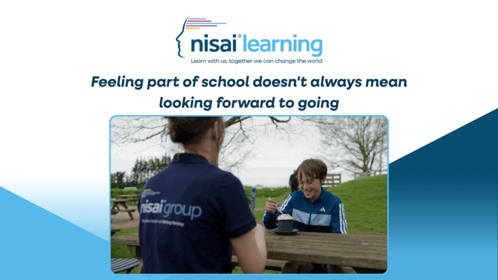 Feeling part of school doesn't always mean looking forward to going | Nisai Learning Feeling part of school doesn't always mean looking forward to going | Nisai Learning