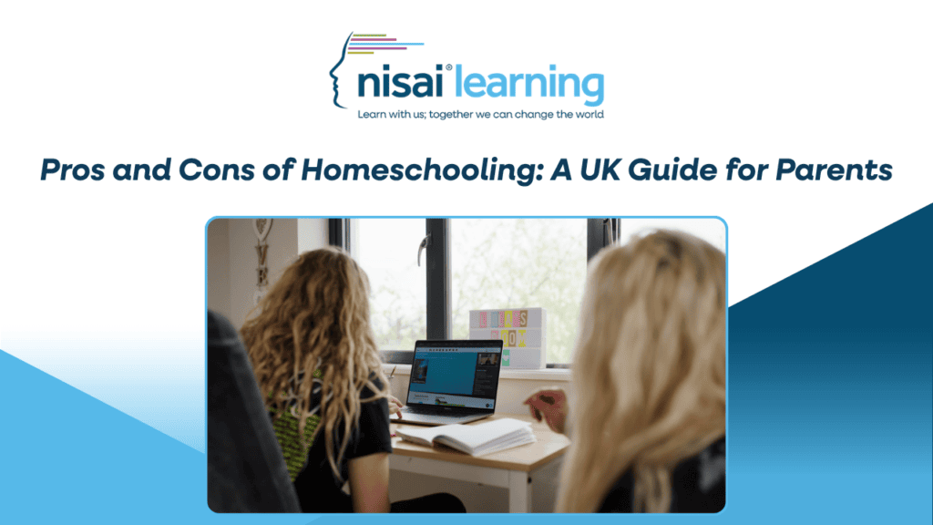 Pros and Cons of Homeschooling: A UK Guide for Parents | Nisai Learning