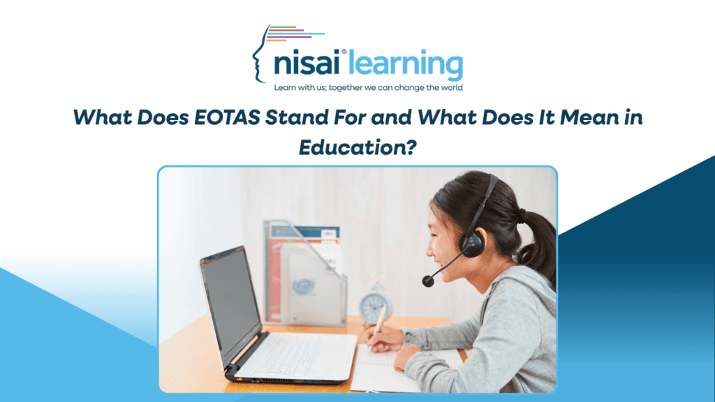What Does EOTAS Stand For and What Does It Mean in Education? | Nisai Learning